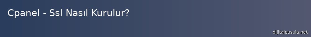 cpanel-ssl-nasl-kurulur_1000x120.jpg