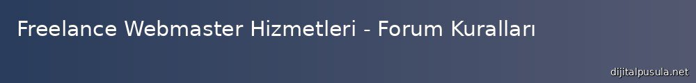 freelance-webmaster-hizmetleri-forum-kurallar_1000x120.jpg