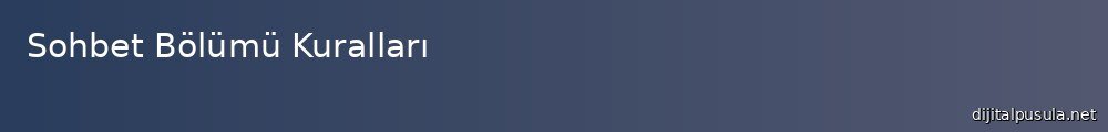 sohbet-bolumu-kurallar_1000x120.jpg