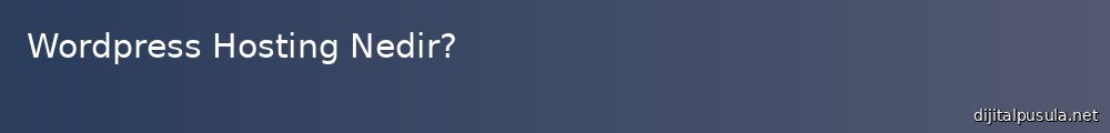 wordpress-hosting-nedir_1000x120.jpg