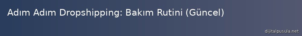 adm-adm-dropshipping-bakm-rutini-guncel_1000x120.jpg