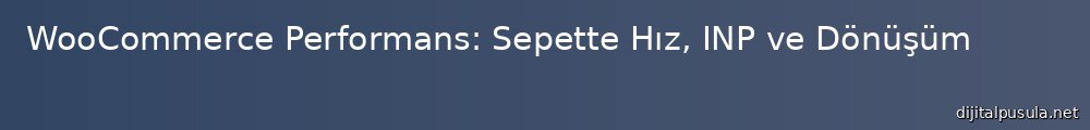 woocommerce-performans-sepette-hz-inp-ve-donusum_1000x120.jpg