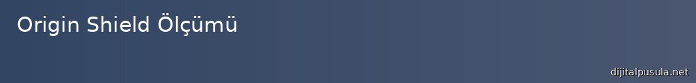 banner_origin-shield-olcumu_1000x120.jpg