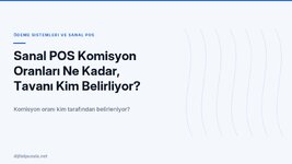 sanal-pos-komisyon-oranlari-ne-kadar-tavani-kim-belirliyor.jpg