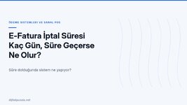 e-fatura-iptal-suresi-kac-gun-sure-gecerse-ne-olur.jpg