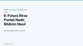 e-fatura-itiraz-portali-nedir-bildirim-nasil-yapilir.jpg