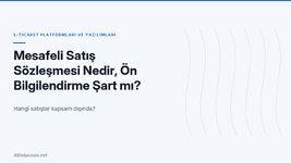 mesafeli-satis-sozlesmesi-nedir-on-bilgilendirme-sart-mi.jpg