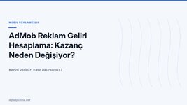 admob-reklam-geliri-hesaplama-kazanc-neden-degisiyor.jpg