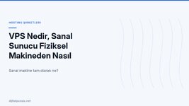 vps-nedir-sanal-sunucu-fiziksel-makineden-nasil-ayriliyor.jpg