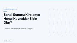 sanal-sunucu-kiralama-hangi-kaynaklar-sizin-olur.jpg