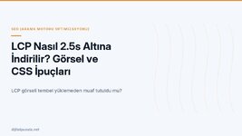 lcp-nasil-2-5s-altina-indirilir-gorsel-ve-css-ipuclari.jpg