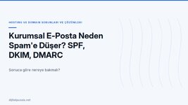 kurumsal-e-posta-neden-spam-e-duser-spf-dkim-dmarc.jpg