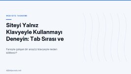 siteyi-yalniz-klavyeyle-kullanmayi-deneyin-tab-sirasi-ve-odak-testi.jpg