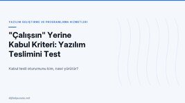 calissin-yerine-kabul-kriteri-yazilim-teslimini-test-edilebilir-yapmak.jpg