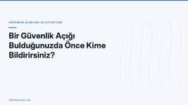 bir-guvenlik-acigi-buldugunuzda-once-kime-bildirirsiniz.jpg
