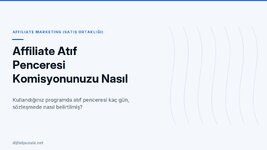 affiliate-atif-penceresi-komisyonunuzu-nasil-etkiliyor.jpg