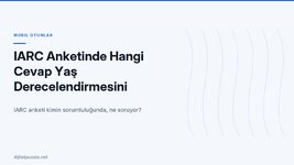 iarc-anketinde-hangi-cevap-yas-derecelendirmesini-yukseltir.jpg