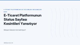 e-ticaret-platformunun-status-sayfasi-kesintileri-yansitiyor-mu.jpg