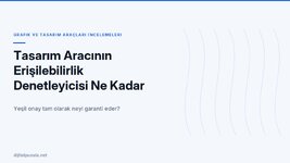 tasarim-aracinin-erisilebilirlik-denetleyicisi-ne-kadar-guvenilir.jpg
