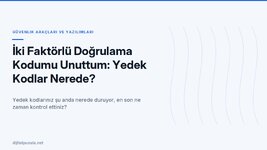 iki-faktorlu-dogrulama-kodumu-unuttum-yedek-kodlar-nerede.jpg
