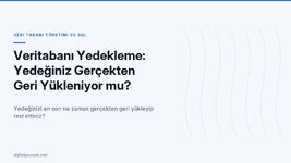veritabani-yedekleme-yedeginiz-gercekten-geri-yukleniyor-mu.jpg