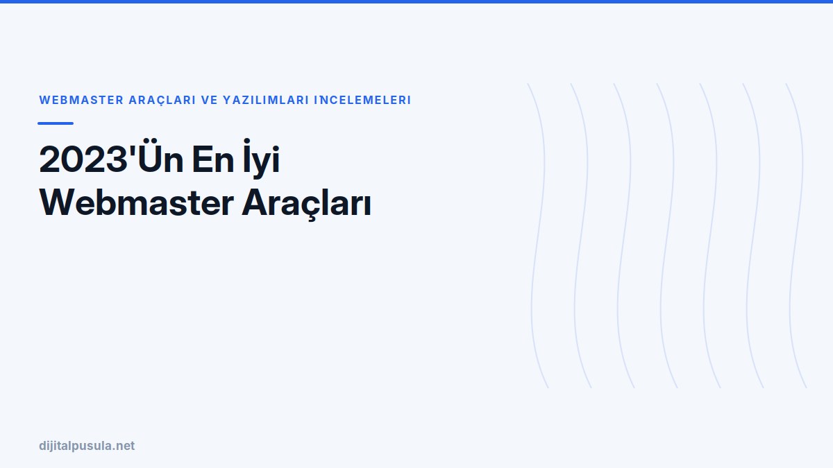 2023-un-en-iyi-webmaster-araclari.jpg