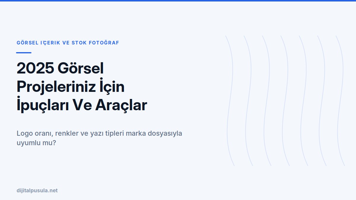 2025-gorsel-projeleriniz-icin-ipuclari-ve-araclar.jpg