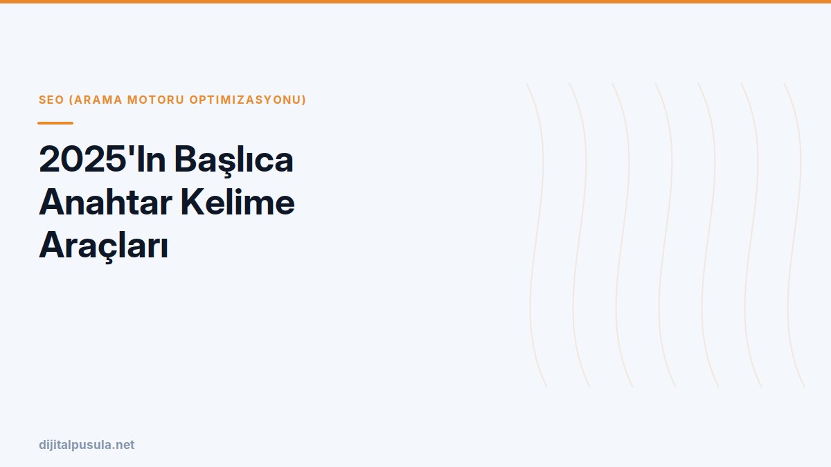 2025-in-baslica-anahtar-kelime-araclari.jpg