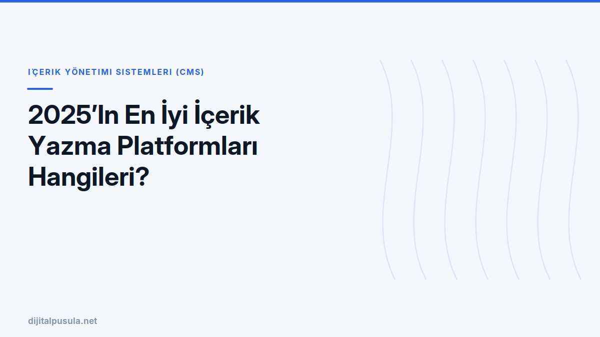 2025-in-en-iyi-icerik-yazma-platformlari-hangileri.jpg