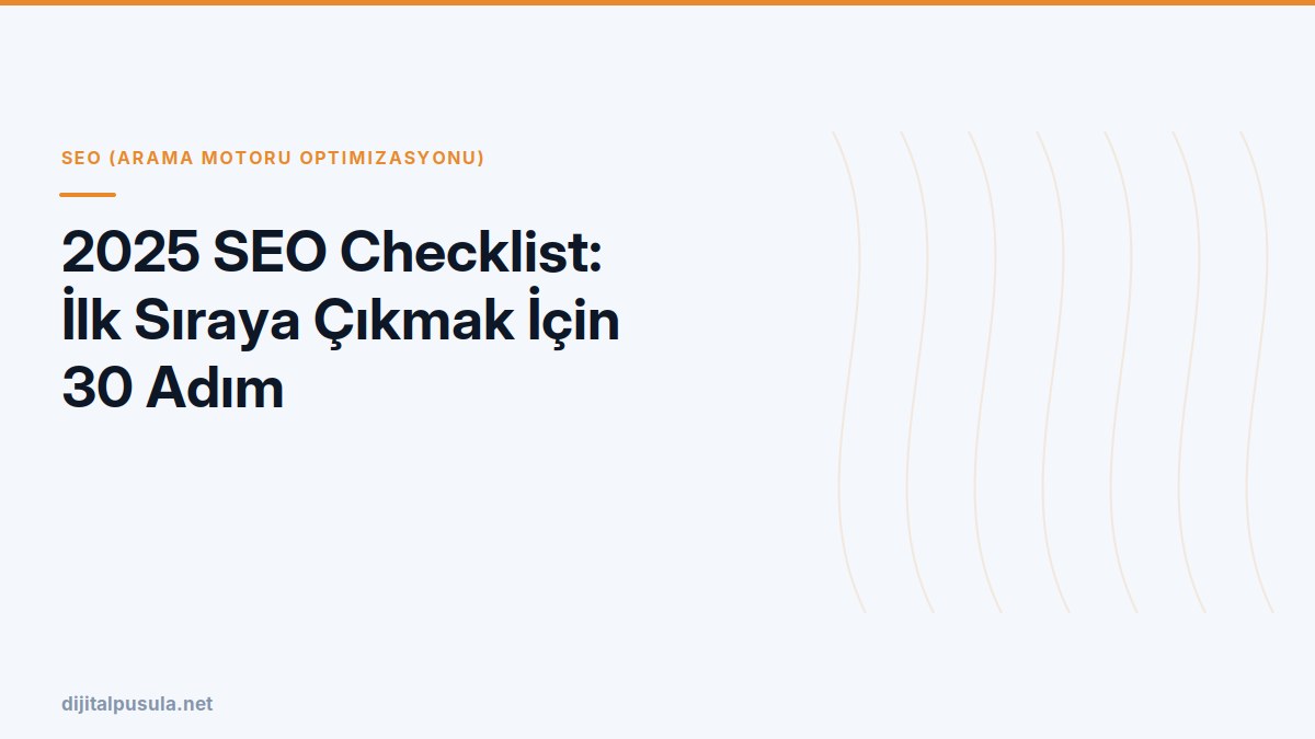 2025-seo-checklist-ilk-siraya-cikmak-icin-30-adim.jpg