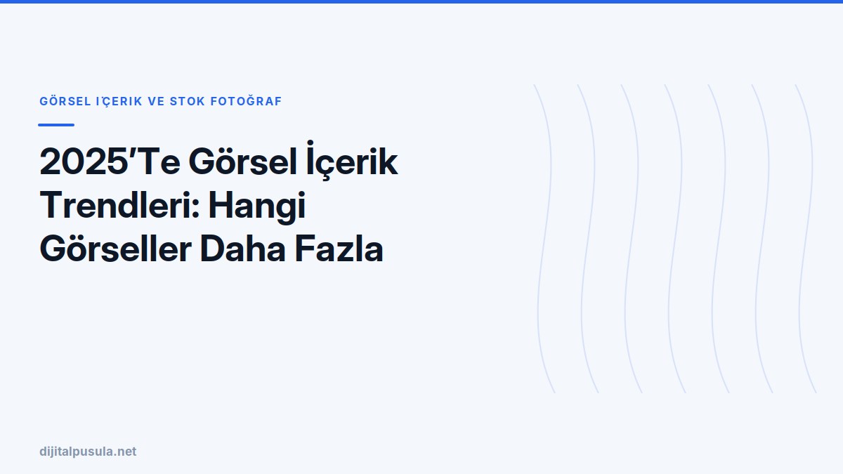 2025-te-gorsel-icerik-trendleri-hangi-gorseller-daha-fazla-etkilesim-a.jpg