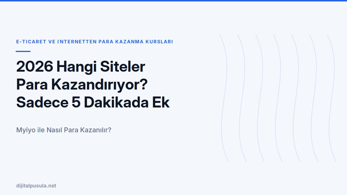 2026-hangi-siteler-para-kazandiriyor-sadece-5-dakikada-ek-gelir-elde-e.jpg