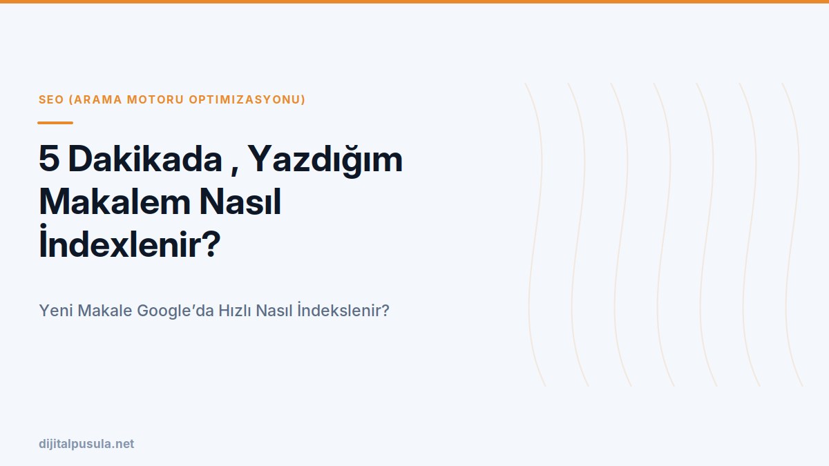 5-dakikada-yazdigim-makalem-nasil-indexlenir.jpg