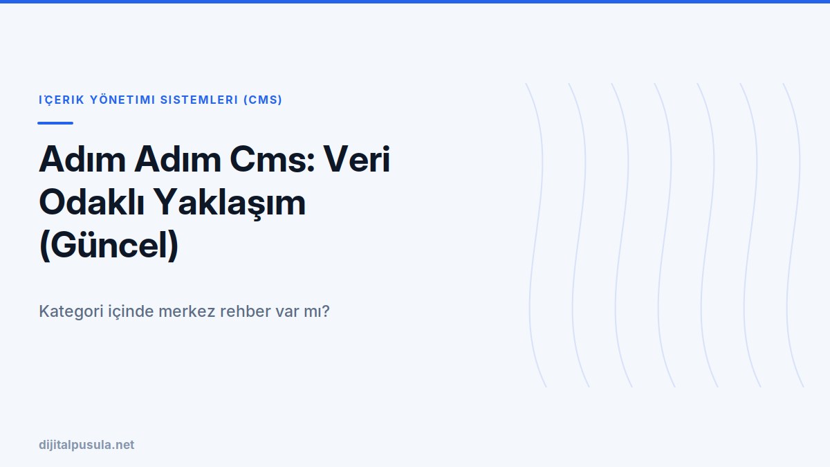 adim-adim-cms-veri-odakli-yaklasim-guncel.jpg