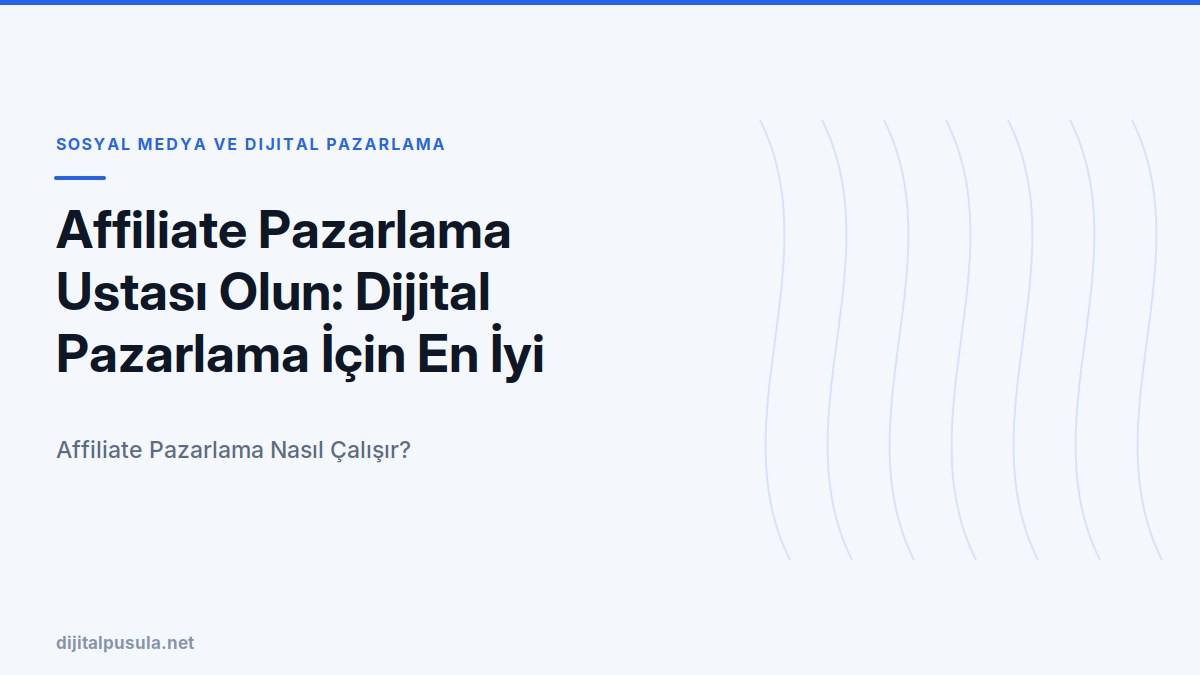 affiliate-pazarlama-ustasi-olun-dijital-pazarlama-icin-en-iyi-strateji.jpg