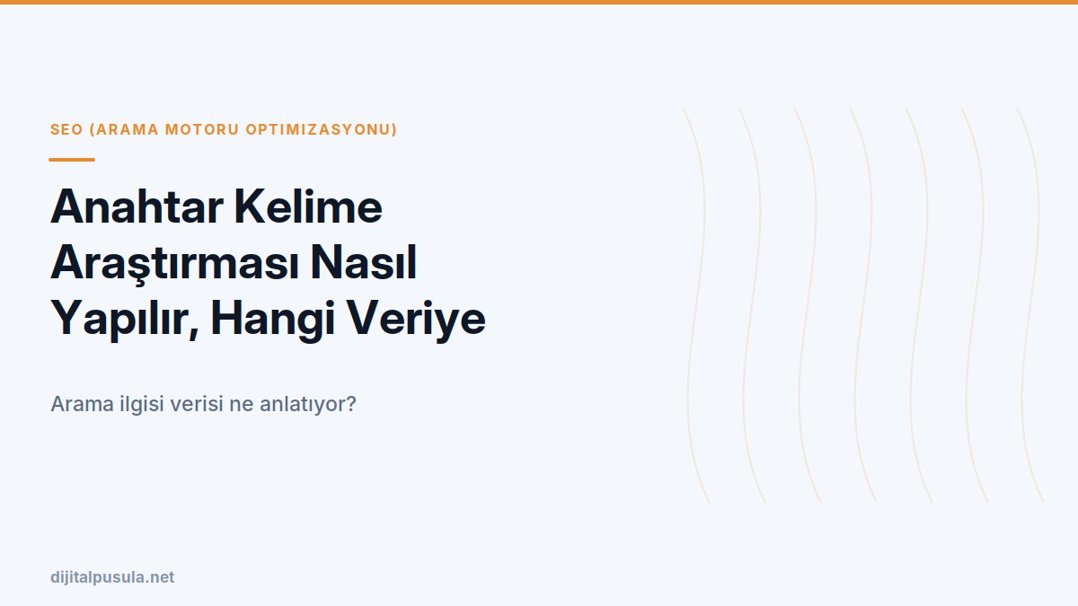 anahtar-kelime-arastirmasi-nasil-yapilir-hangi-veriye-bakilir.jpg