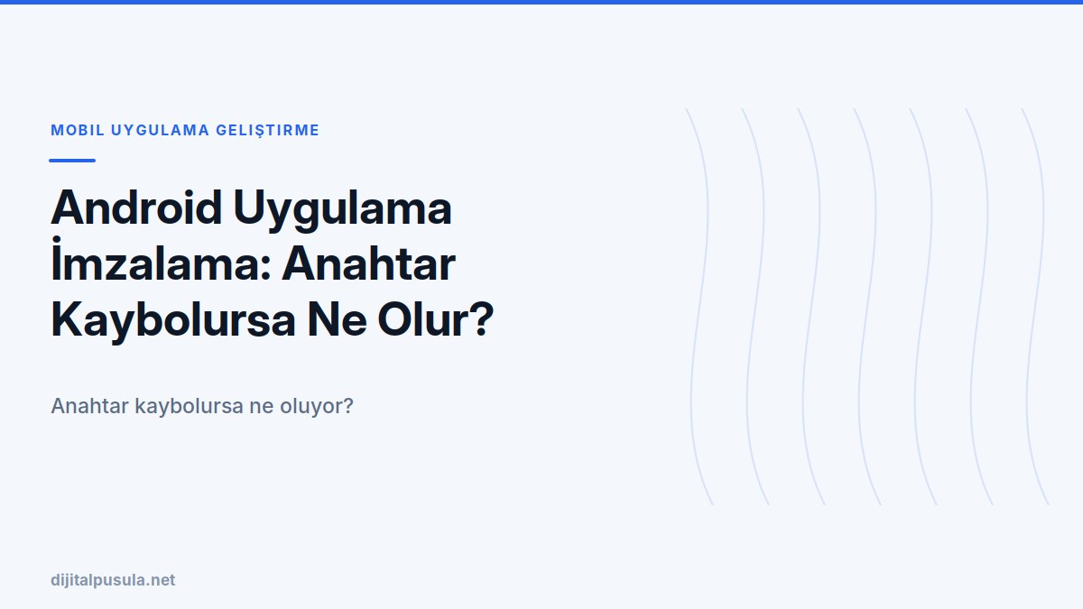 android-uygulama-imzalama-anahtar-kaybolursa-ne-olur.jpg