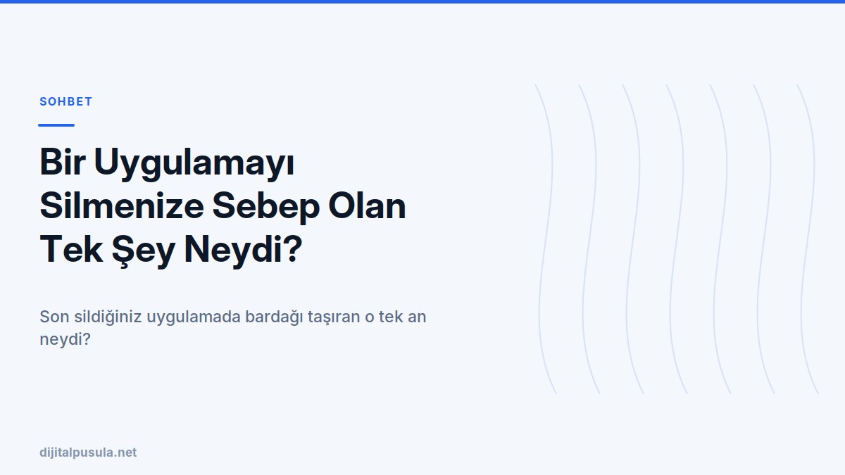 bir-uygulamayi-silmenize-sebep-olan-tek-sey-neydi.jpg