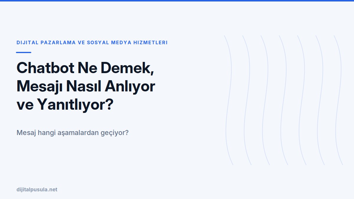 chatbot-ne-demek-mesaji-nasil-anliyor-ve-yanitliyor.jpg