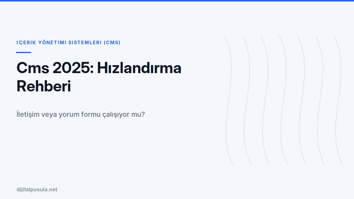 cms-2025-hizlandirma-rehberi.jpg