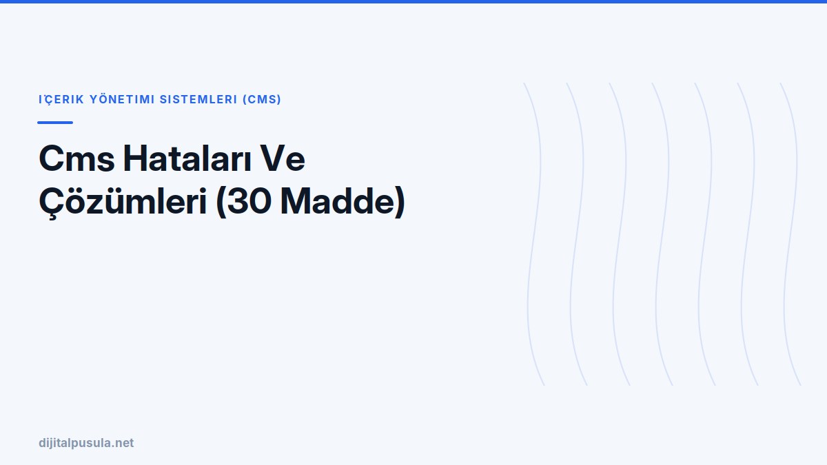 cms-hatalari-ve-cozumleri-30-madde.jpg