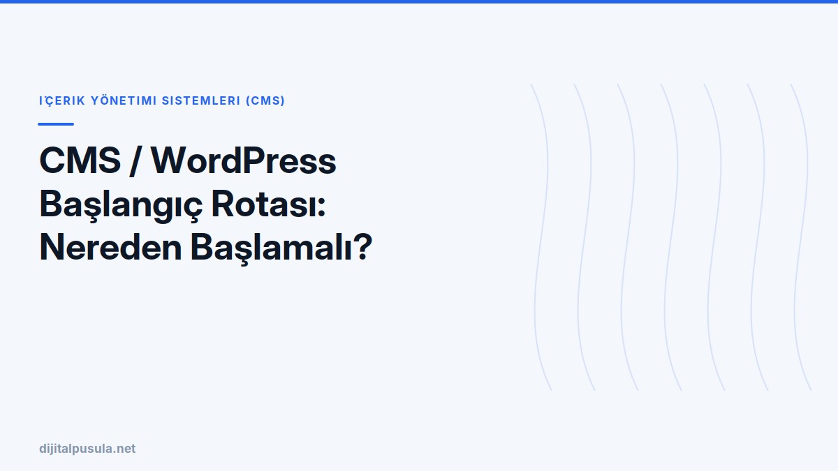 cms-wordpress-baslangic-rotasi-nereden-baslamali.jpg