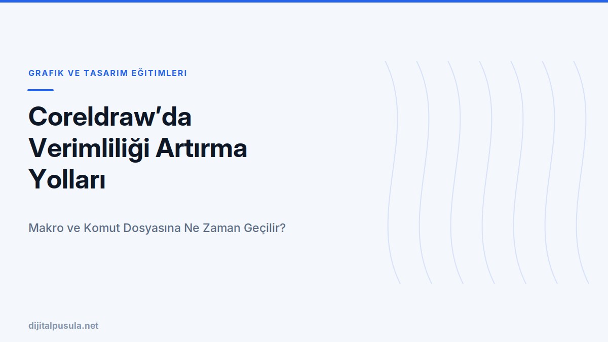 coreldraw-da-verimliligi-artirma-yollari.jpg
