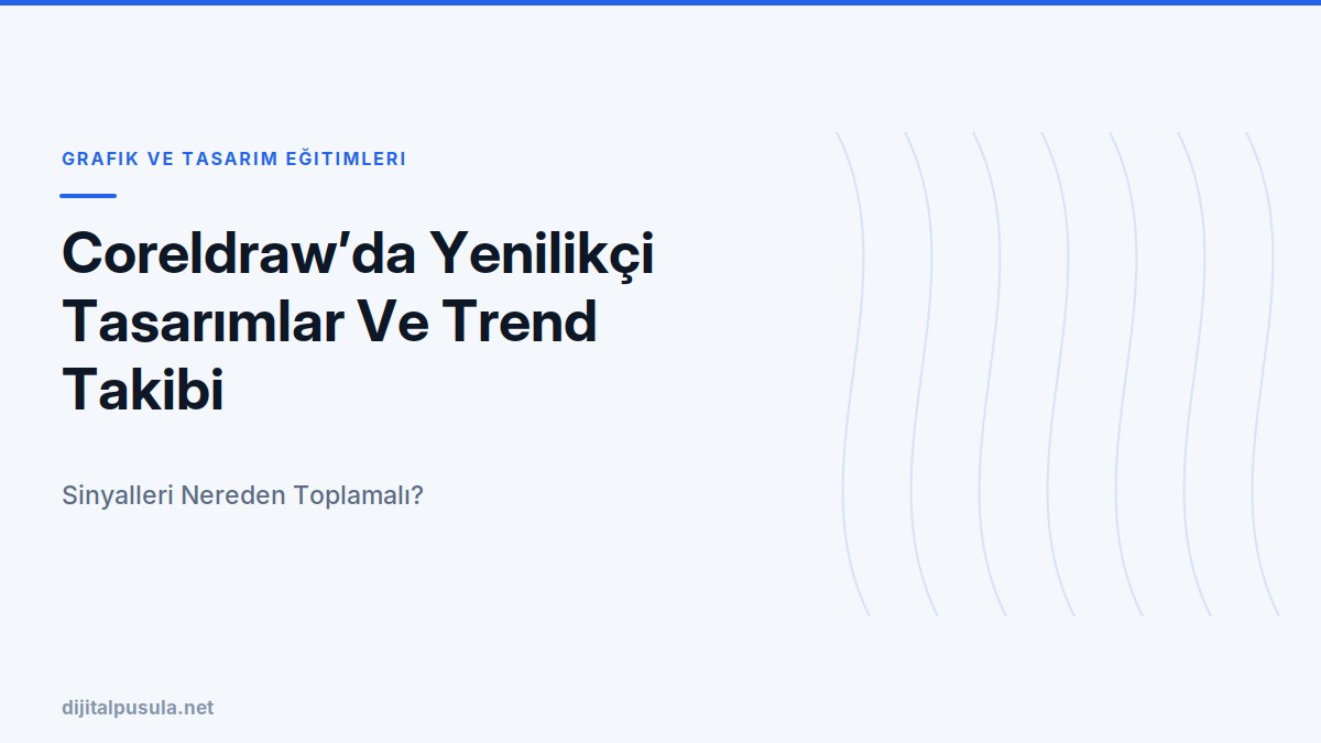 coreldraw-da-yenilikci-tasarimlar-ve-trend-takibi.jpg
