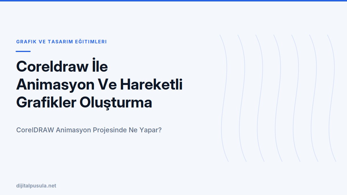coreldraw-ile-animasyon-ve-hareketli-grafikler-olusturma.jpg