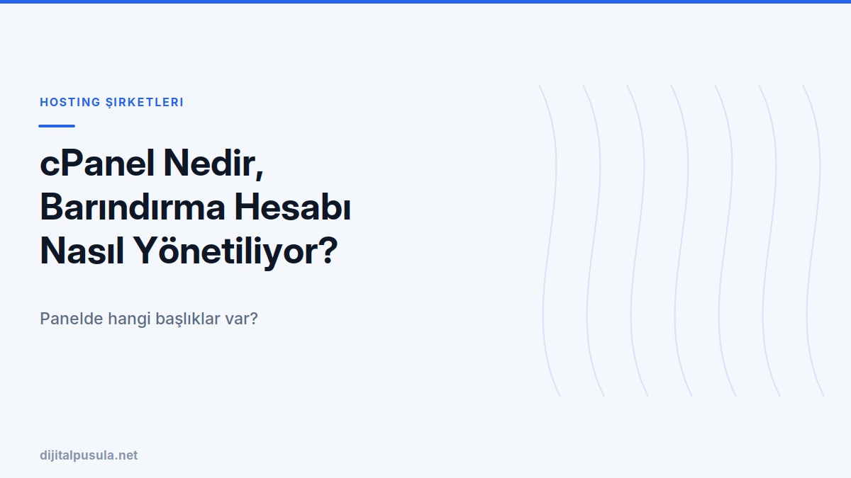 cpanel-nedir-barindirma-hesabi-nasil-yonetiliyor.jpg
