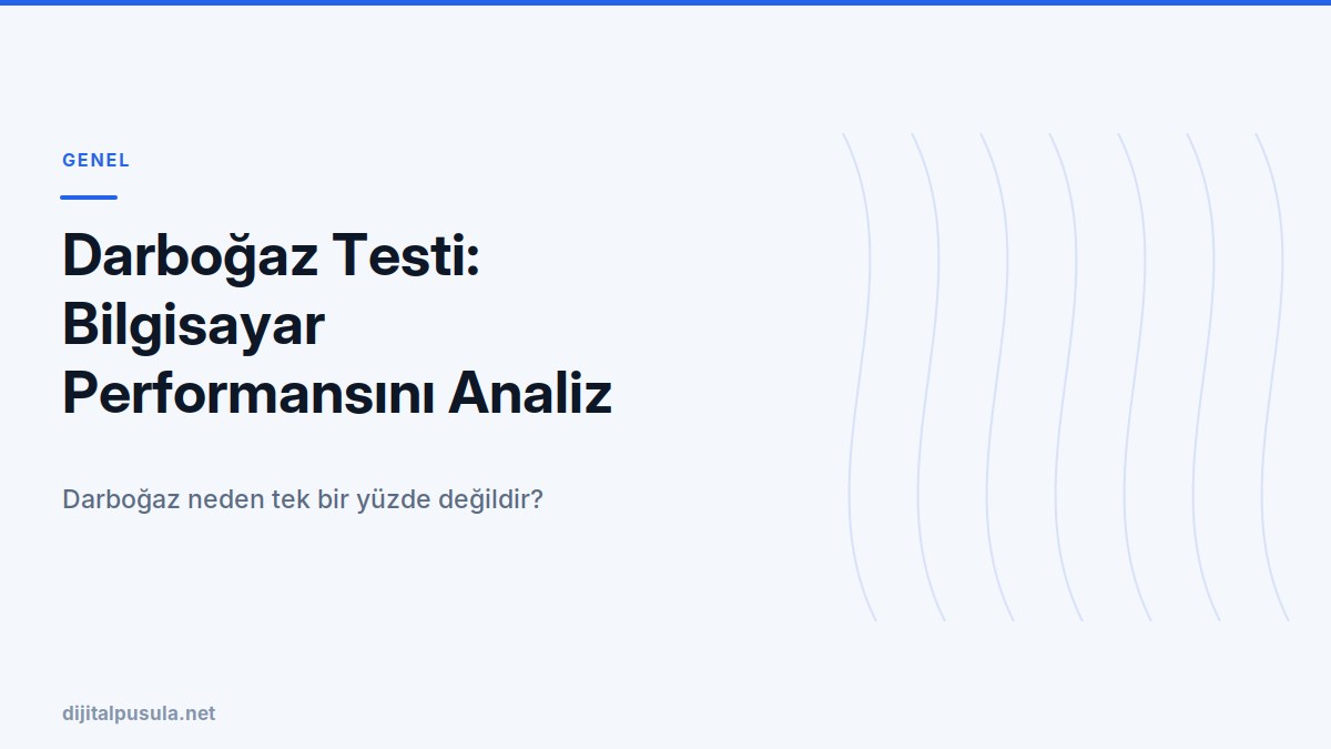 darbogaz-testi-bilgisayar-performansini-analiz-etme-rehberi.jpg