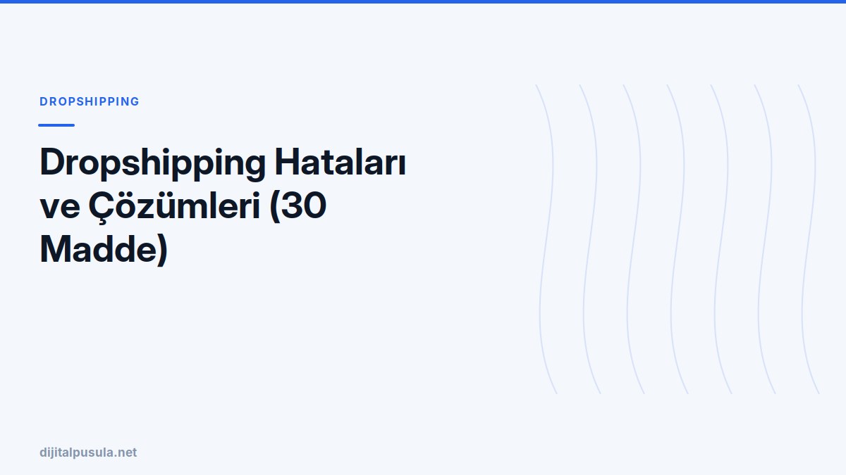 dropshipping-hatalari-ve-cozumleri-30-madde.jpg