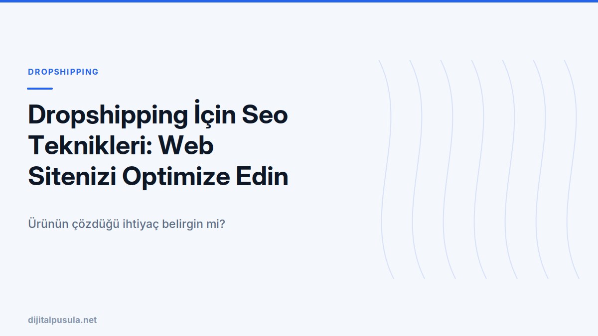 dropshipping-icin-seo-teknikleri-web-sitenizi-optimize-edin.jpg