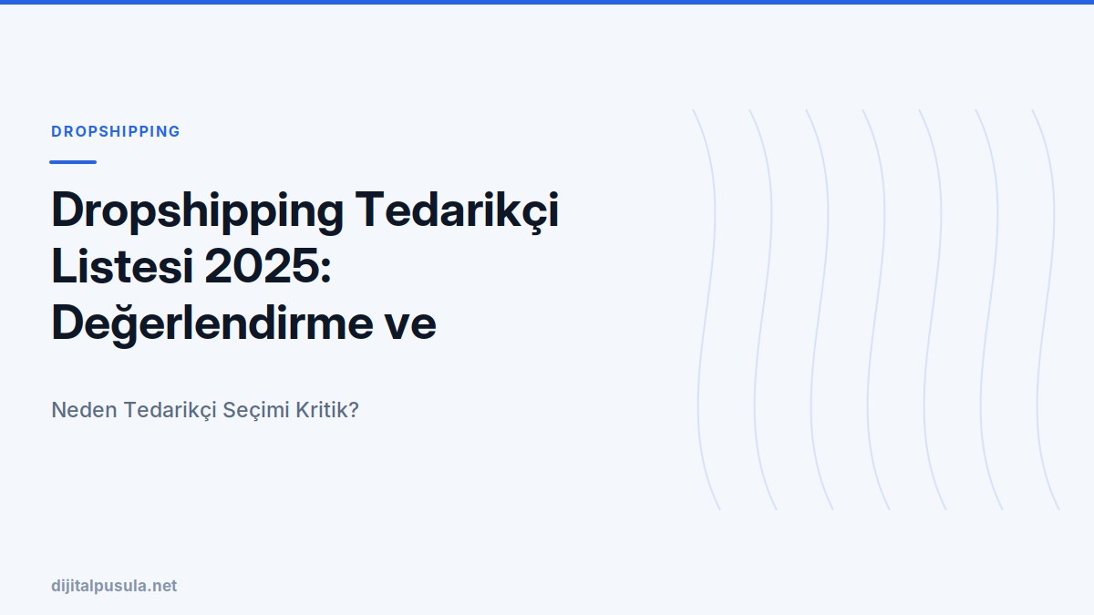 dropshipping-tedarikci-listesi-2025-degerlendirme-ve-kriterler.jpg